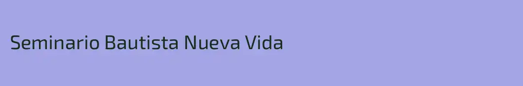 Seminario Bautista Nueva Vida